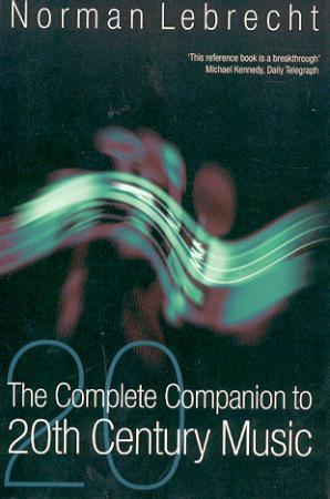 "The complete companion to 20th century music" av Norman Lebrecht