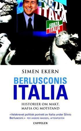 "Berlusconis Italia historier om makt, mafia og motstand" av Simen Ekern