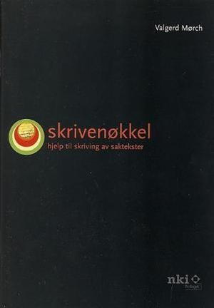 "Skrivenøkkel - hjelp til skriving av saktekster" av Valgerd Mørch