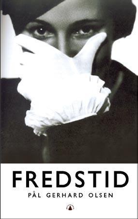 "Fredstid - roman" av Pål Gerhard Olsen