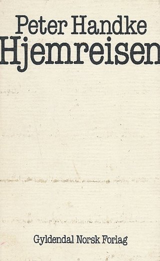 "Hjemreisen - fortelling" av Peter Handke