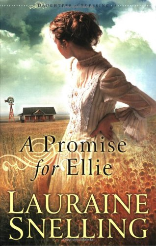 "A Promise for Ellie (Daughters of Blessing)" av Lauraine Snelling