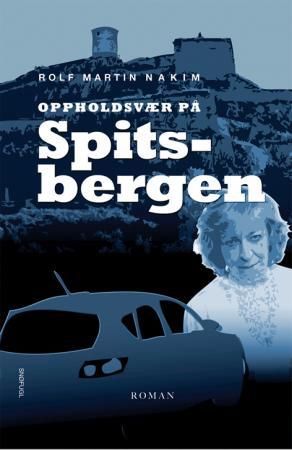 "Oppholdsvær på Spitsbergen" av Rolf Martin Nakim