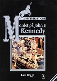 "Mysteriet om mordet på John F Kennedy" av Lars Bugge