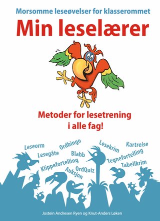 "Min leselærer - metoder for lesetrening  i alle fag!" av Jostein Andresen Ryen