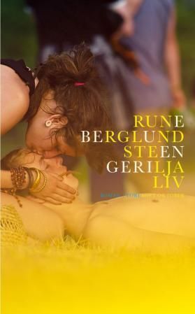 "Geriljaliv roman" av Rune Berglund Steen