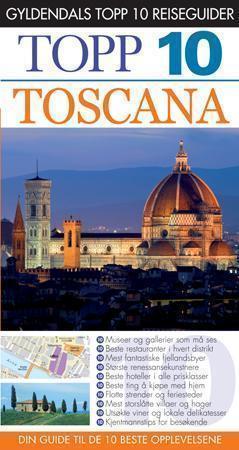 "Toscana - topp 10 : din guide til de 10 beste opplevelsene" av Reid Bramblett