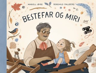 "Bestefar og Miri" av Mariell Øyre