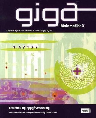 Giga - matematikk X : lærebok og oppgåvesamling : programfag i studieførebuande utdanningsprogram
