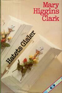"Hatets gisler" av Mary Higgins Clark