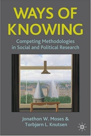 "Ways of Knowing - Competing Methodologies and Methods in Social and Political Research" av Jonathon W. Moses