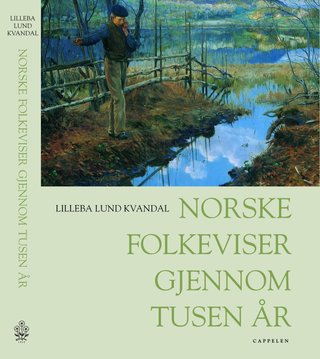 "Norske folkeviser gjennom tusen år" av Lilleba Lund Kvandal