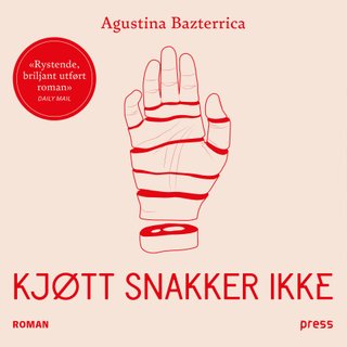 "Kjøtt snakker ikke" av Agustina Bazterrica