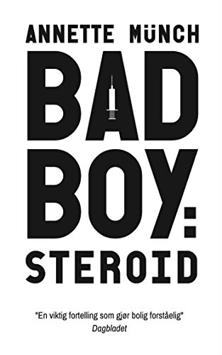 Badboy Steroid - del 1 (Badboy - Steroid) (Norwegian_bokmal Edition)