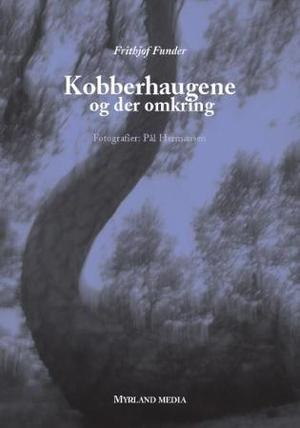 "Kobberhaugene og der omkring" av Frithjof Funder