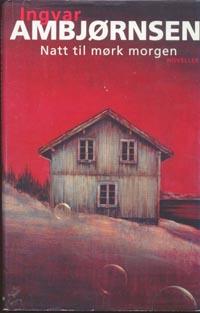 Natt til mørk morgen - noveller