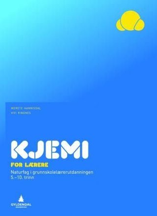 "Kjemi for lærere - naturfag i grunnskolelærerutdanningen" av Merete Hannisdal