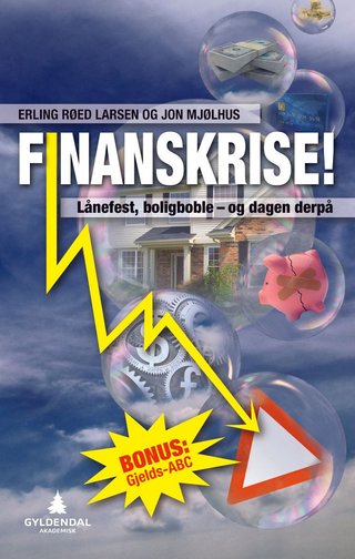 Finanskrise! - lånefest, boligboble - og dagen derpå