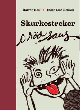 Skurkestreker i rød saus - dikt og regler