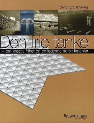 Den frie tanke - om kreativ frihet og en ledende norsk ingeniør