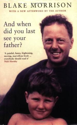 "And When Did You Last See Your Father?" av Blake Morrison