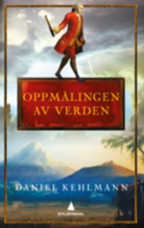 "Oppmålingen av verden" av Daniel Kehlmann
