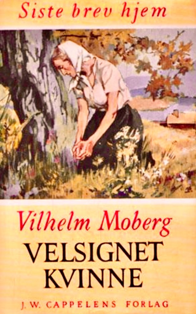 "Siste brev hjem - 1 : Velsignet kvinne" av Vilhelm Moberg
