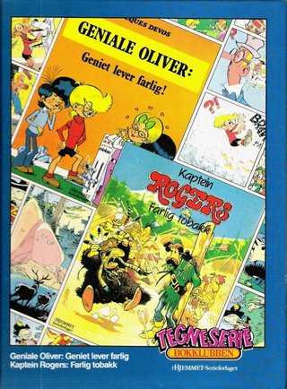 Geniale Oliver ; Kaptein Rogers : farlig tobakk - geniet lever farlig :