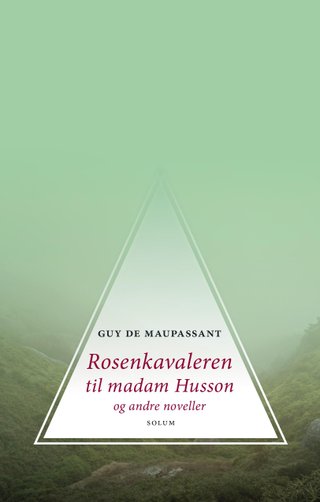 Rosenkavaleren til madame Husson og andre noveller