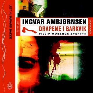 Drapene i Barkvik - Fillip Mobergs eventyr : kriminalroman