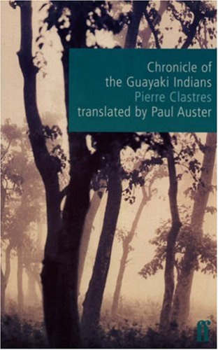 "Chronicle of the Guayaki Indians" av Pierre Clastres