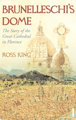 "Brunelleschi's Dome The Story of the Great Cathedral in Florence" av Ross King