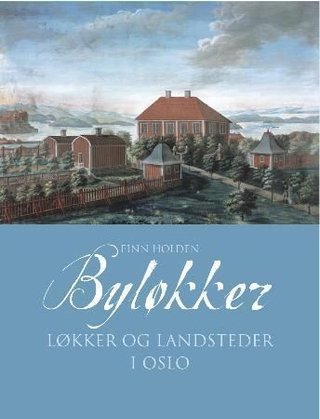 "Byløkker i Oslo løkker på bymarken" av Finn Holden