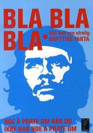 Bla bla bla - 600 helt nye utrolig unyttige fakta