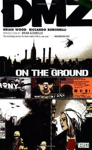 "DMZ Vol. 1 On the Ground by Brian Wood (6/7/2006)" av aa