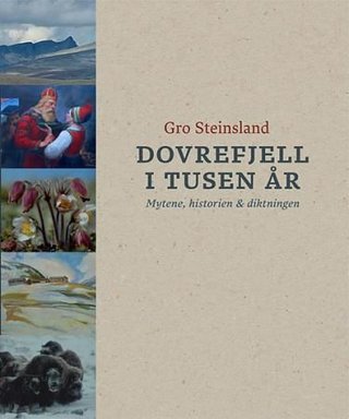 "Dovrefjell i tusen år mytene, historien og diktningen" av Gro Steinsland