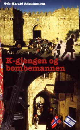 "K-gjengen og bombemannen" av Geir Harald Johannessen
