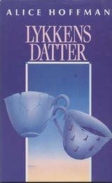 "Lykkens datter" av Alice Hoffman