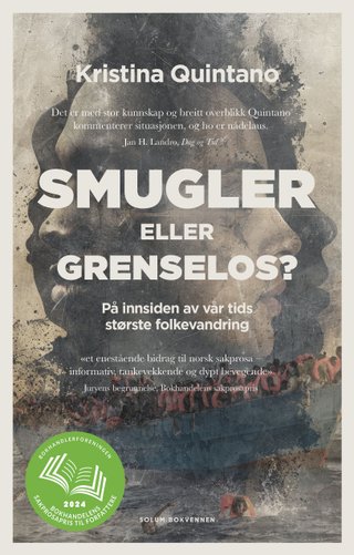 "Smugler eller grenselos? på innsiden av vår tids  største folkevandring" av Kristina Quintano