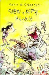 "Svein og rotta på hospitalet" av Marit Nicolaysen