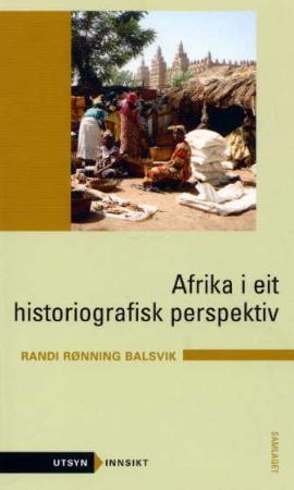 "Afrika i eit historiografisk perspektiv" av Randi Rønning Balsvik