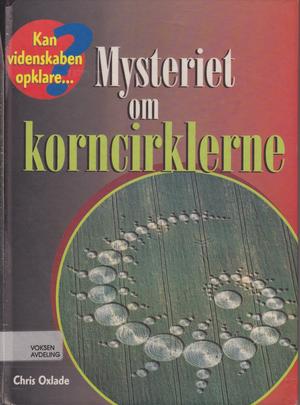 "The Mystery of Crop Circles (Can Science Solve?)" av Chris Oxlade