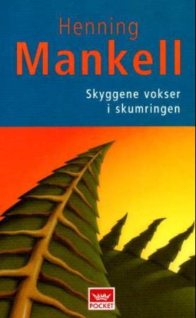 "Skyggene vokser i skumringen - den andre fortellingen om Joel" av Henning Mankell
