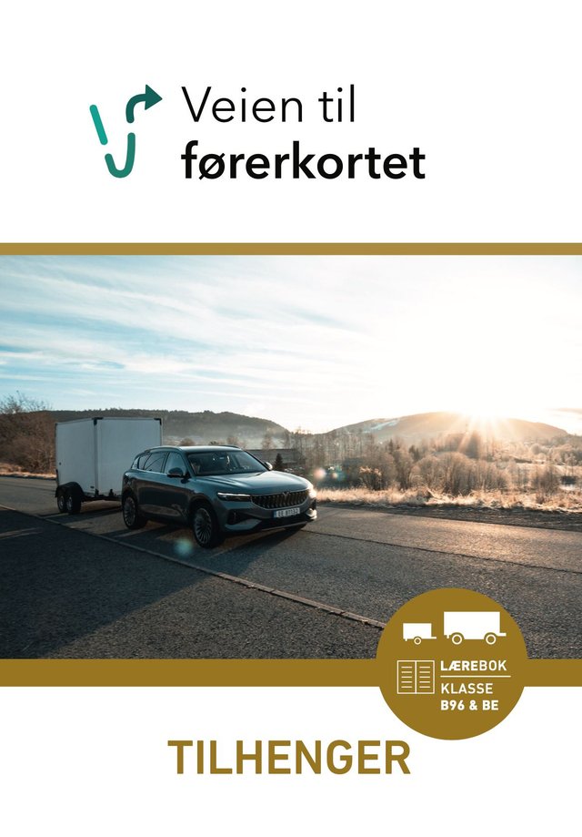 "Veien til førerkortet - tilhenger  : lærehefte, klasse B96 og BE" av Jan Harry Svendsen