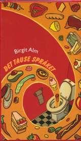 "Det tause språket" av Birgit Alm