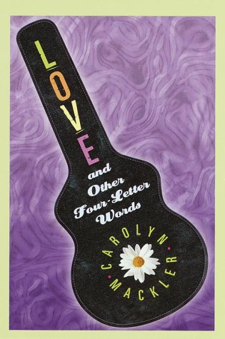 "Love and Other Four-Letter Words" av Carolyn Mackler