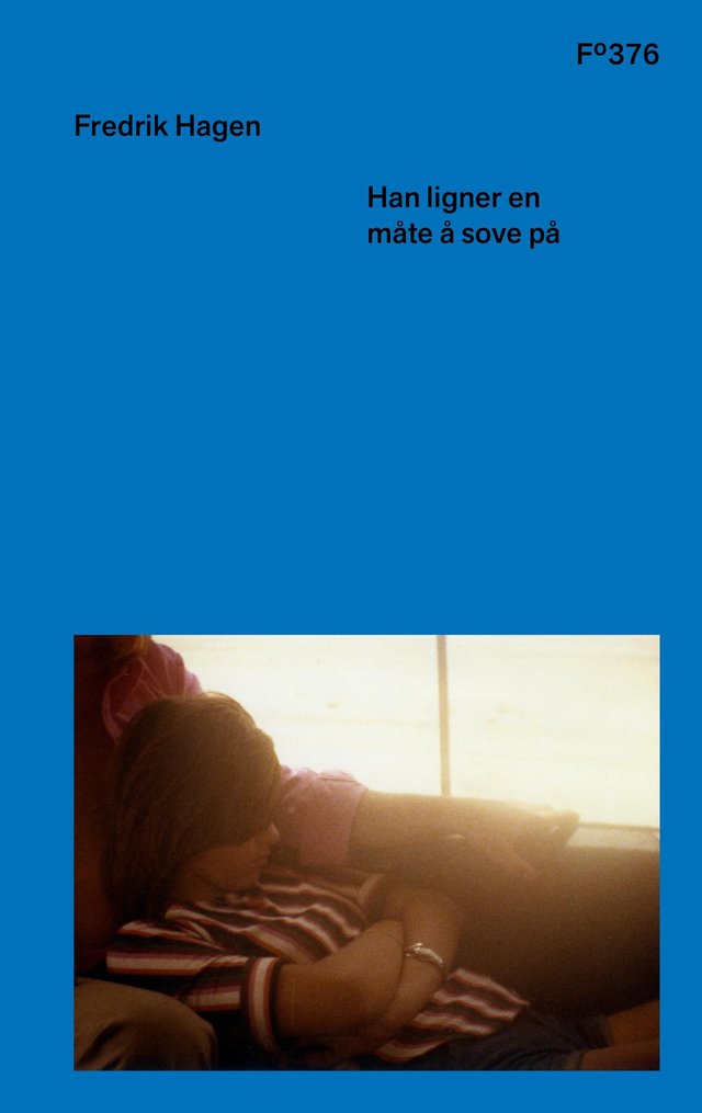 "Han ligner en måte å sove på" av Fredrik Hagen