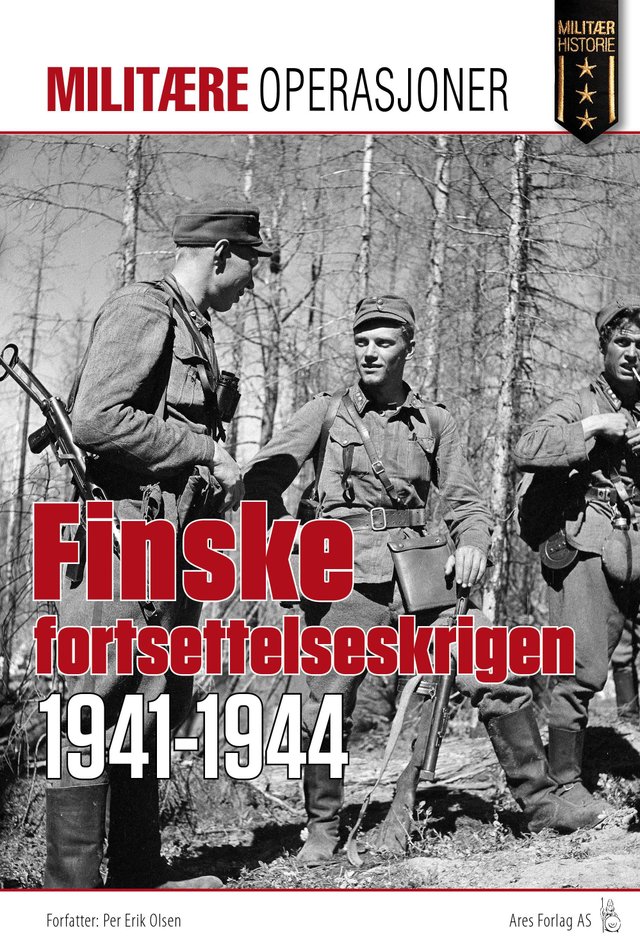 "Den finske fortsettelseskrigen 1941-1944" av Per Erik Olsen