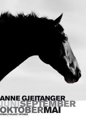 "Juni, september, oktober, mai - roman" av Anne Gjeitanger