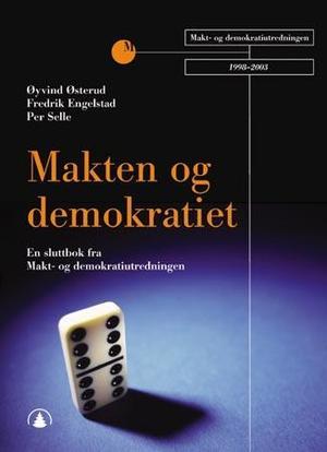 "Makten og demokratiet - en sluttbok fra Makt- og demokratiutredningen" av Øyvind Østerud